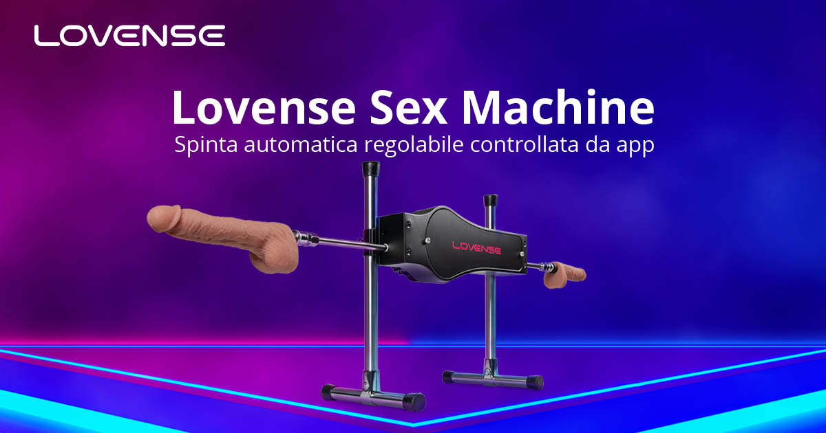 Lovense Sex Machine: Controllato da app, automatico e a spinta Lovense Sex Macchine