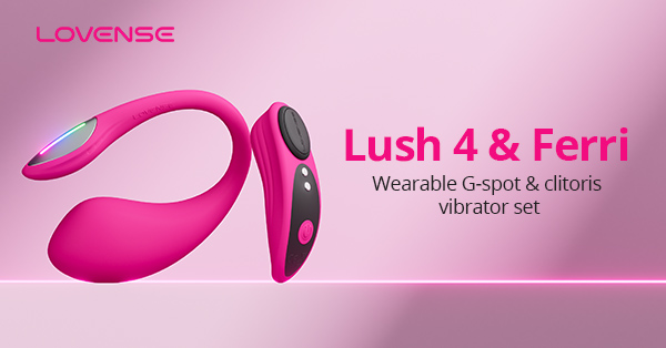 Lovense Lush 4 & Ferri: Egg Vibrator & Panty Clit Stimulator | Get Best Sex Toys for Women